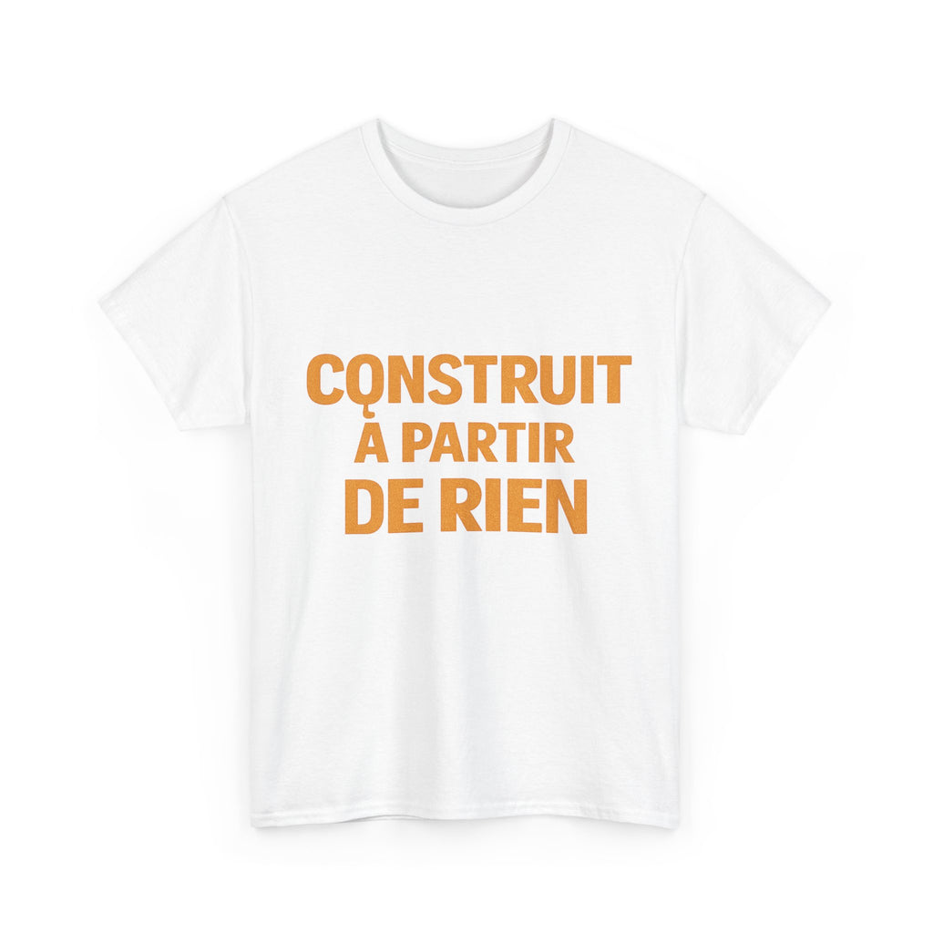 T-Shirt — «Construit à partir de rien» French Inspirational Graphic Tee